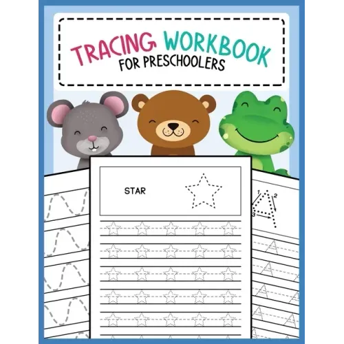 Tracing Workbook for Preschoolers: Lines, Shapes, Letters, and Numbers Writing and Drawing Practice Activity Book for Preschool, Kindergarten, and Kid