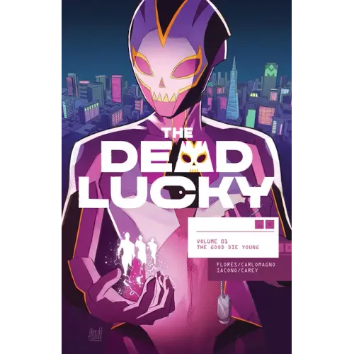 Dead Lucky Volume 1: The Good Die Young