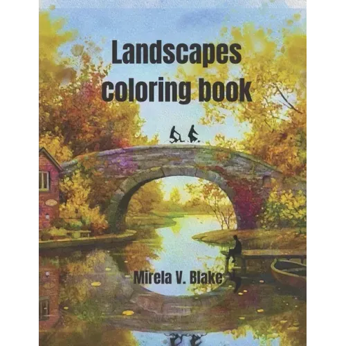 Landscapes Coloring Book: Amazing pictures for you - Adult coloring book - Beautiful relaxing pages