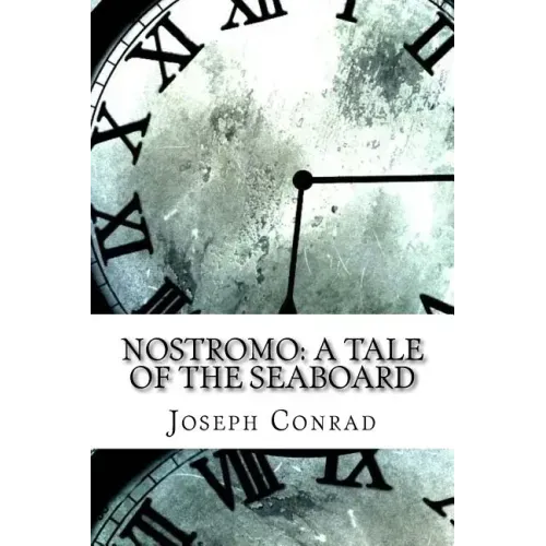 Nostromo: A Tale of the Seaboard