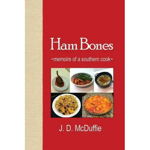 Ham Bones: - memoirs of a southern cook -