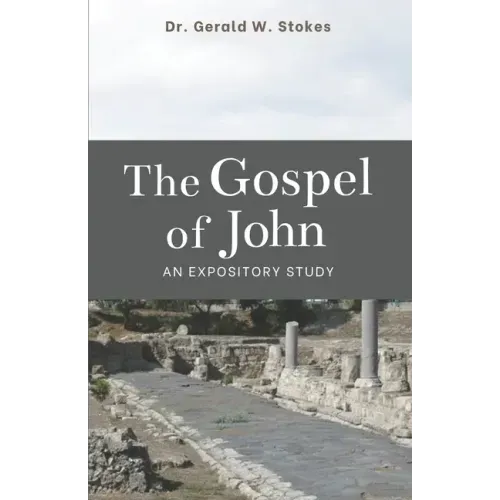 The Book of John: An Expository Study