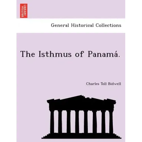 The Isthmus of Panama .