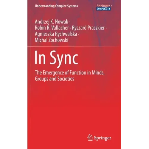 In Sync: The Emergence of Function in Minds, Groups and Societies