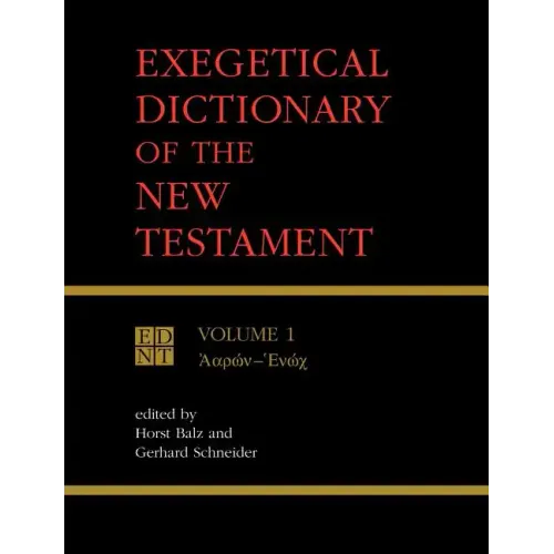 Exegetical Dictionary of the New Testament, Vol. 1