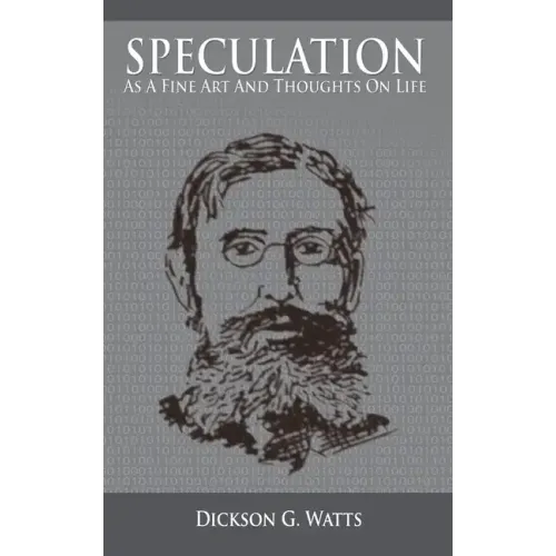 Speculation As a Fine Art and Thoughts on Life