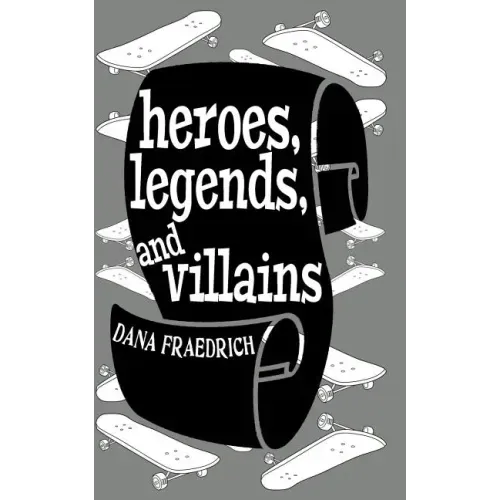 Heroes, Legends, and Villains