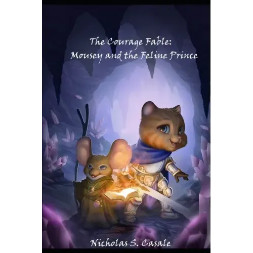 The Courage Fable: Mousey and the Feline Prince