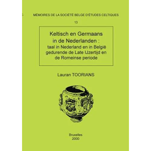 Mémoire n°13 - Keltisch en Germaans in de Nederlanden: taal in Nederland en in België gedurende de Late IJzertijd en de Romeinse periode