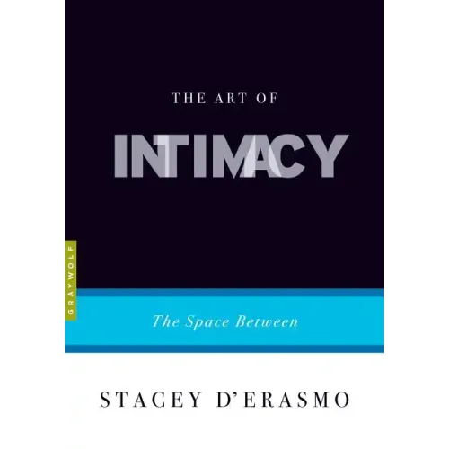 The Art of Intimacy: The Space Between