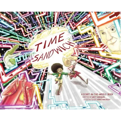 Time Sandwich: A Start-in-the-Middle Book