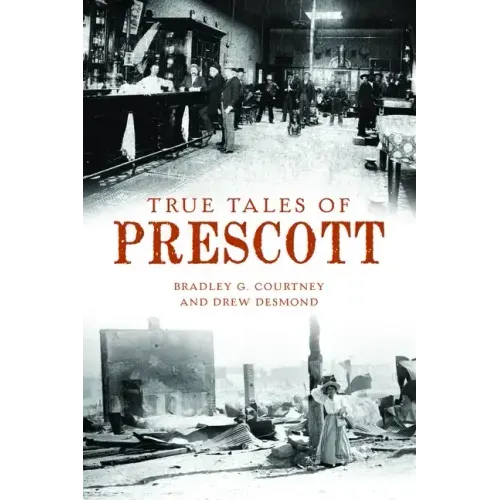 True Tales of Prescott