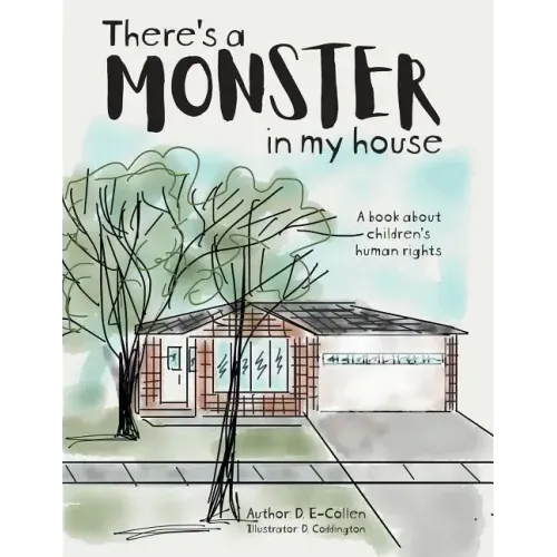 There's a Monster in My House: A book about children's human rights