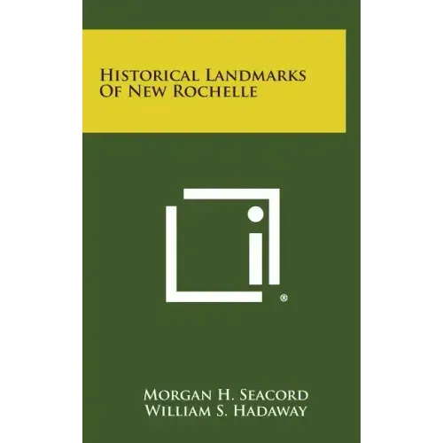 Historical Landmarks of New Rochelle