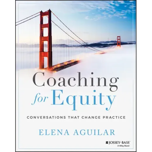 Coaching for Equity: Conversations That Change Practice