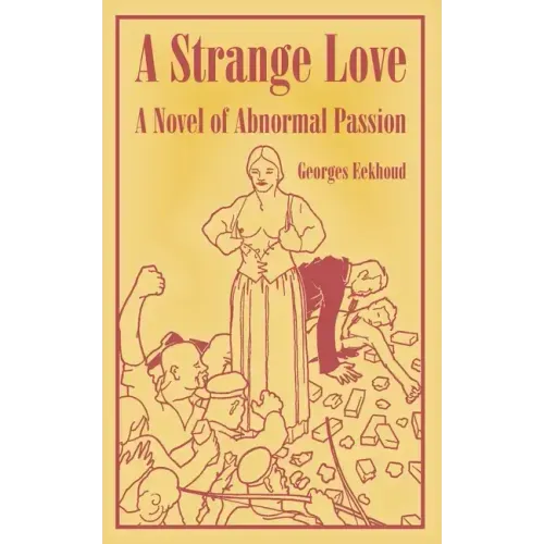 A Strange Love: A Novel of Abnormal Passion
