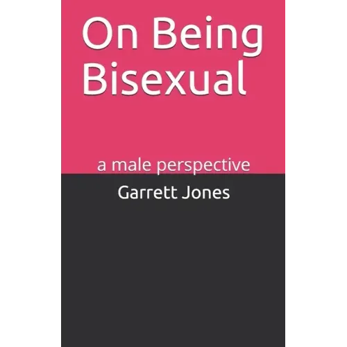 On Being Bisexual: a male perspective