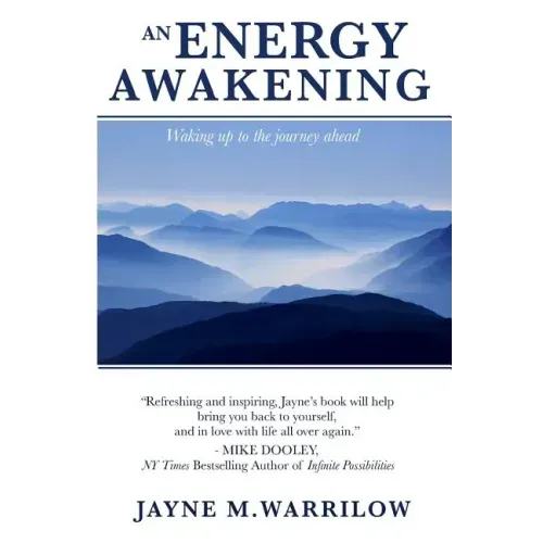 An Energy Awakening: How the Power of Energy Can Change Your Life