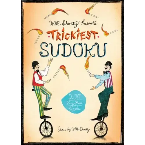 Will Shortz Presents Trickiest Sudoku: 200 Very Hard Puzzles