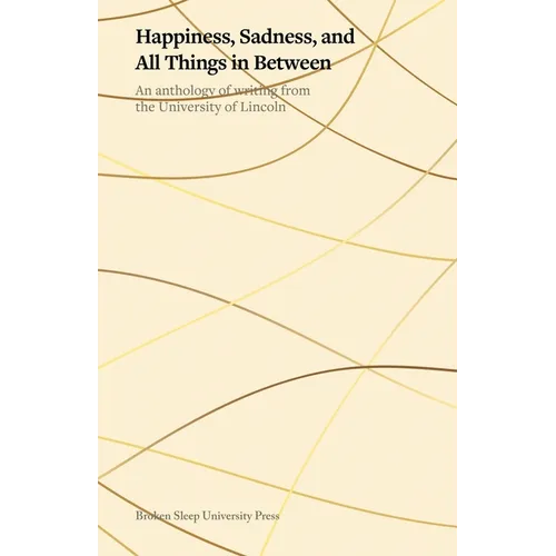Happiness, Sadness, and All Things in Between