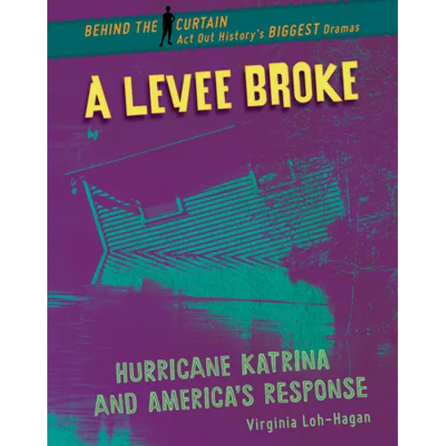 A Levee Broke: Hurricane Katrina and America's Response