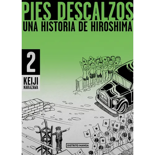 Pies Descalzos 2: Una Historia de Hiroshima / Barefoot Gen Volume 2: A Story of Hiroshima