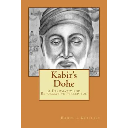 Kabir's Dohe: A Pragmatic and Reformative Perception