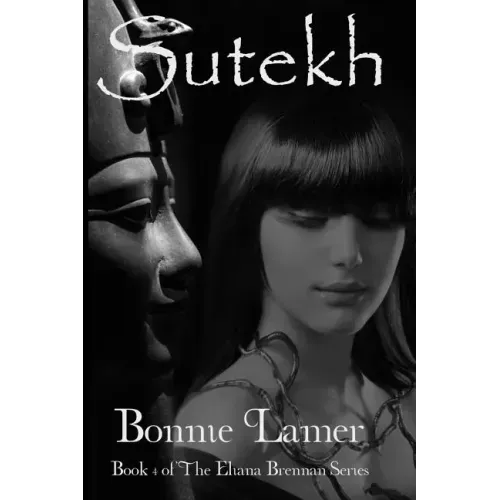 Sutekh: Book 4 of The Eliana Brennan Series