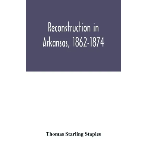 Reconstruction in Arkansas, 1862-1874