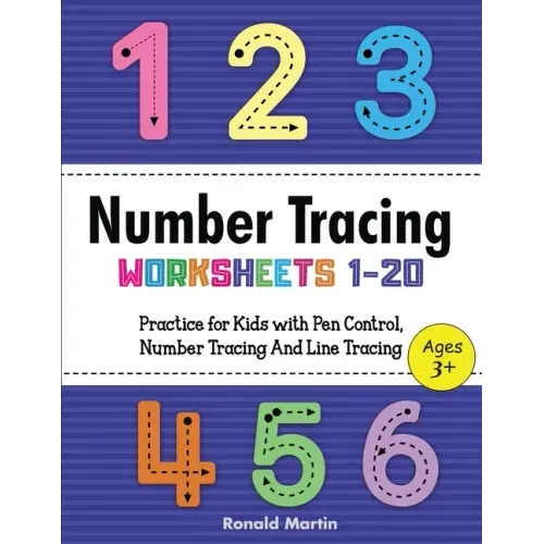 Number Tracing Worksheets 1-20: practice for Kids with Pen Control, Number Tracing And Line Tracing (activities educational)