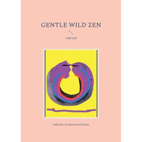 Gentle Wild Zen: Circles