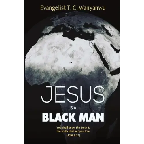 Jesus Is A Black Man: My people perish not for lack of beauty or money but for lack of knowledge of the truth. He has no form nor comeliness; and when