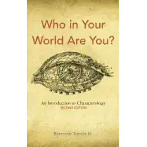 Who in Your World Are You?: An Introduction to Characterology
