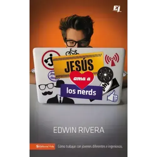 Jesús ama a los nerds: Cómo trabajar con jóvenes diferentes e ingeniosos = Jesus Loves Nerds
