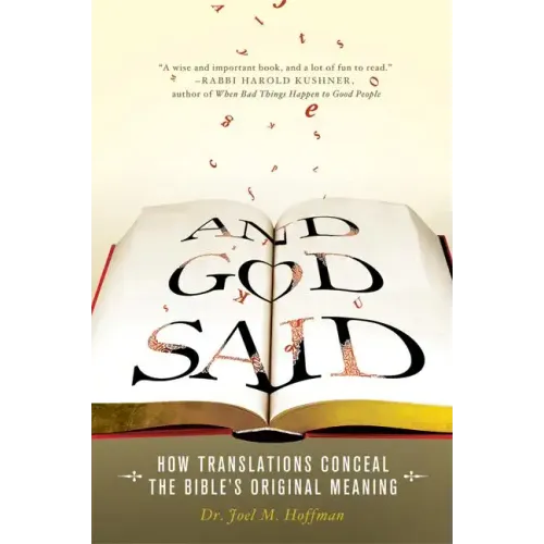 And God Said: How Translations Conceal the Bible's Original Meaning