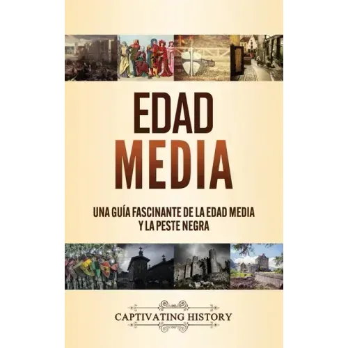 Edad Media: Una guía fascinante de la Edad Media y la peste negra