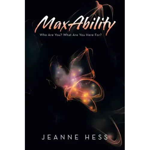 Maxability: Who Are You? What Are You Here For?