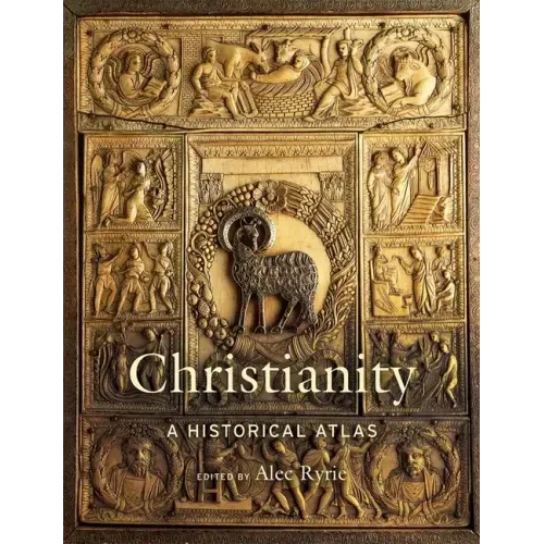 Christianity: A Historical Atlas