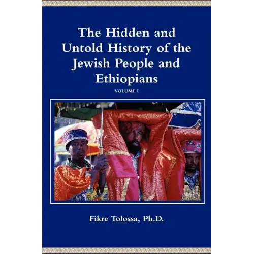 The Hidden and Untold History of the Jewish People and Ethiopians