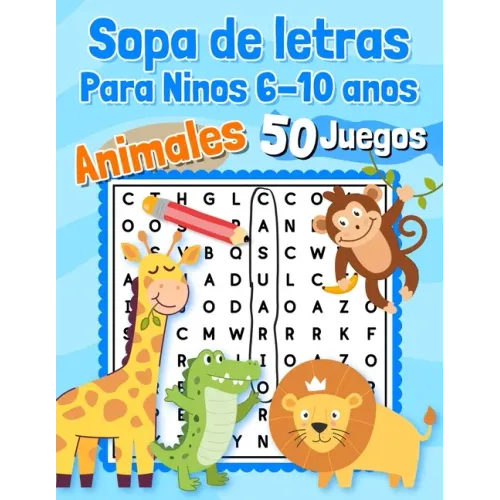 Sopa de letras Para Ninos 6-10 anos Animales 50 Juegos: Educativos - 600 palabras para encontrar - Letra grande en espanol / spanish - Para aprender l