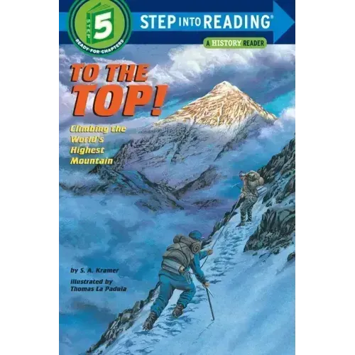 To the Top!: Climbing the World's Highest Mountain