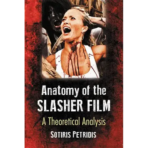 Anatomy of the Slasher Film: A Theoretical Analysis