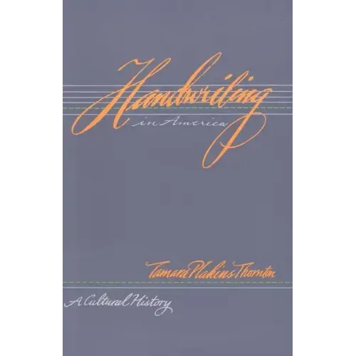 Handwriting in America: A Cultural History