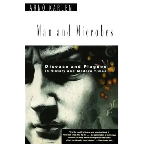 Man and Microbes: Disease and Plagues in History and Modern Times