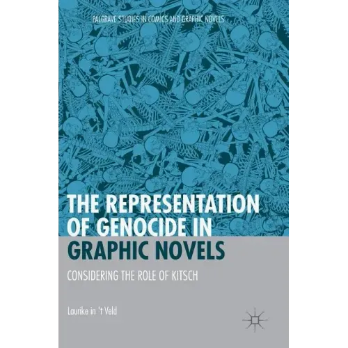 The Representation of Genocide in Graphic Novels: Considering the Role of Kitsch