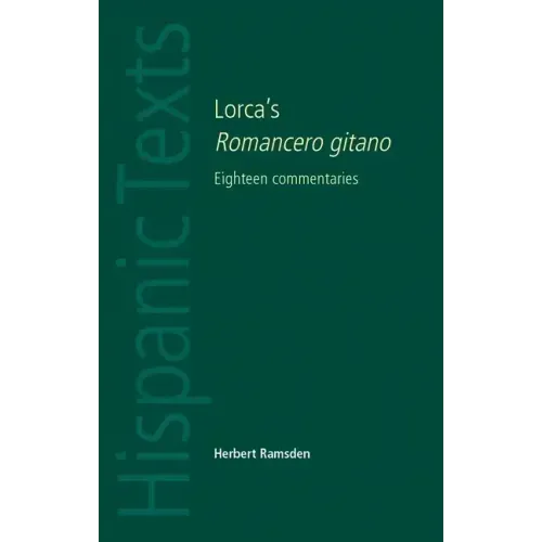 Lorca's Romancero Gitano: Eighteen Commentaries