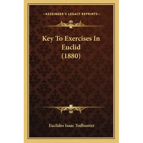 Key To Exercises In Euclid (1880)
