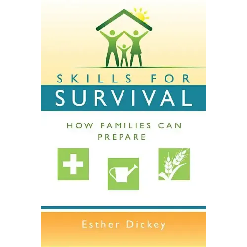 Skills for Survival: How Families Can Prepare (New Cover)