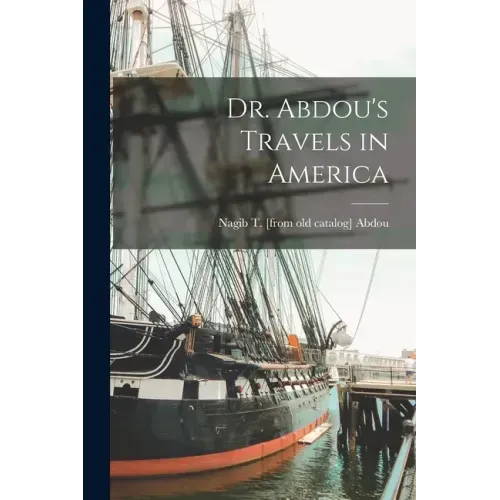 Dr. Abdou's Travels in America
