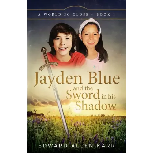 Jayden Blue and The Sword in his Shadow